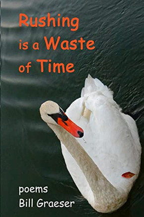 Rushing Is A Waste Of Time