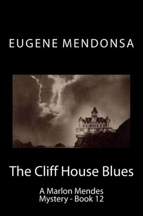 The Cliff House Blues: A Marlon Mendes Mystery