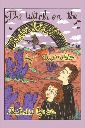 The Witch On The Rainbow : Adventures In The Night Kingdom