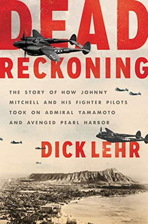 ad Reckoning: The Story Of How Johnny Mitcheland His Fighter Pilots Took Oadmalamamotanavenged arlarbor - 9780062448538