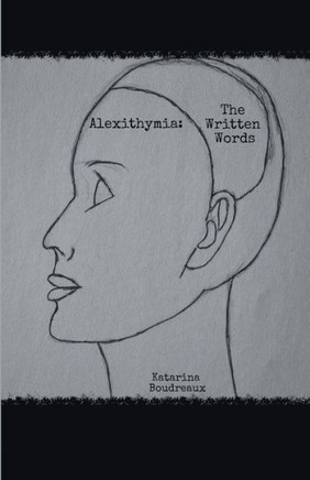 Alexithymia: The Written Words Alexithymia: The Written Words