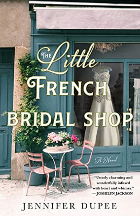 The Little French Bridal Shop: A Novel - 9781250621085