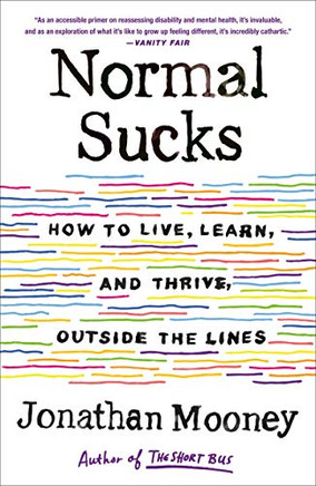 Normal Sucks: How to Live, Learn, and Thrive, Outside the Lines