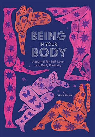 Being in Your Body (Guided Journal): A Journal Fur Self-Love and Body Positivity