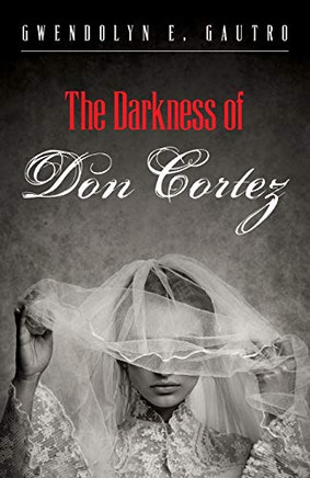 The Darkness of Don Cortez
