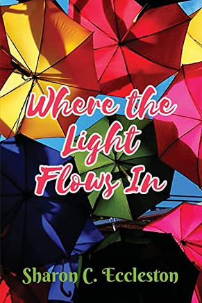 Where The Light Flows In