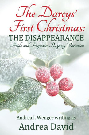 The Darcys' First Christmas: The Disappearance (My Sweet Darcy)