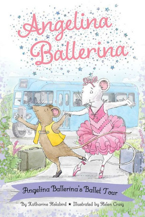 Angelina Ballerina'S Ballet Tour - 9781665935913