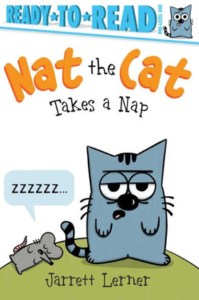 Nat The Cat Takes A Nap: Ready-To-Read Pre-Level 1 - 9781665918916