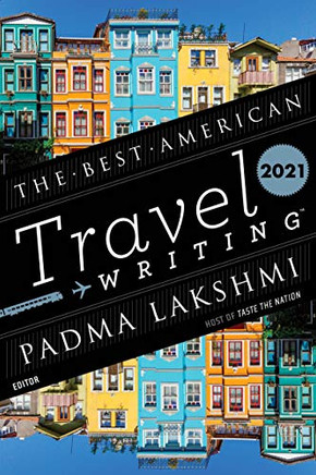 The Best American Travel Writing 2021 (The Best American Series ?«)
