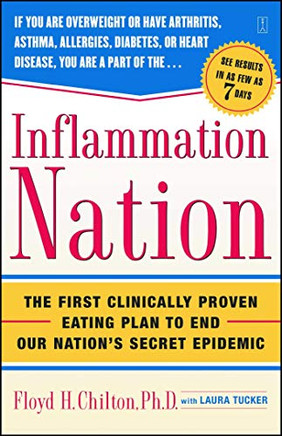 Inflammation Nation: The First Clinically Proven Eating Plan To End Our Nation'S Secret Epidemic