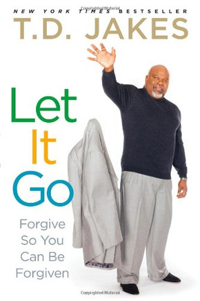 Let It Go: Forgive So You Can Be Forgiven