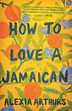 How To Love A Jamaican: Stories