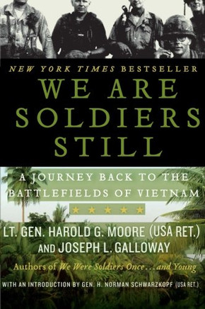 We Are Soldiers Still: A Journey Back to the Battlefields of Vietnam