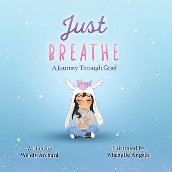 Just Breathe: A Journey Through Grief - 9780228887300