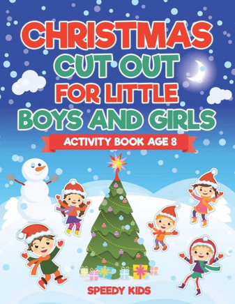 Christmas Cut Out For Little Boys And Girls - Activity Book Age 8