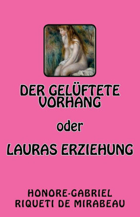 Der Gelüftete Vorhang Oder Lauras Erziehung (German Edition)