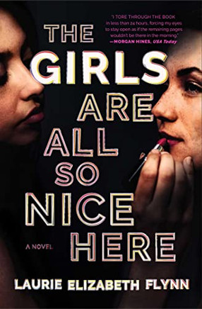 The Girls Are All So Nice Here: A Novel - 9781982144630