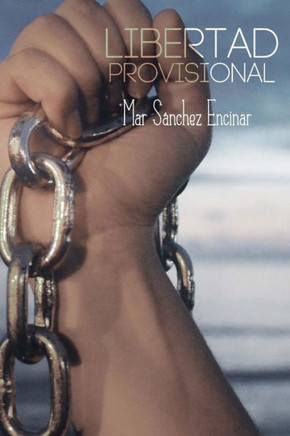 Libertad Provisional (Spanish Edition)