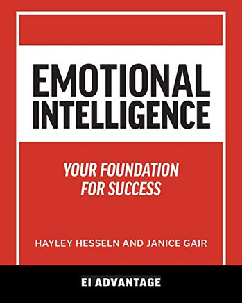 Emotional intelligence: Your Foundation For Success