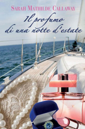 Il Profumo Di Una Notte D'Estate (Italian Edition)