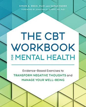 The Cbt Workbook For Mental Health: Evidence-Based Exercises To Transform Negative Thoughts And Manage Your Well-Being