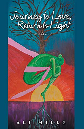 Journey to Love, Return to Light : A Memoir - 9781982254490