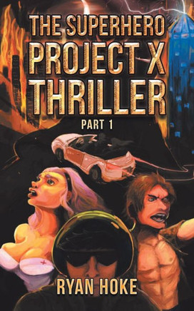The Superhero Project X Thriller