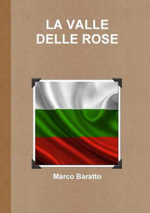LA VALLE DELLE ROSE (Italian Edition)
