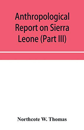 Anthropological report on Sierra Leone (Part III) Timne Grammar and stories