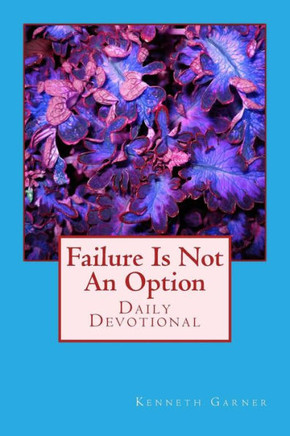 Failure Is Not An Option - 9781542465915