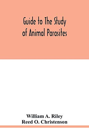 Guide to the study of animal parasites