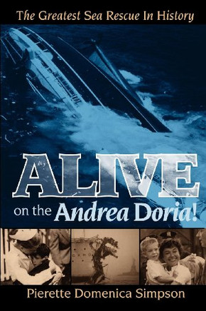 Alive On The Andrea Doria!: The Greatest Sea Rescue In History