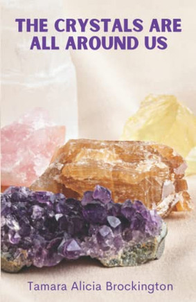 The Crystals Are All Around Us