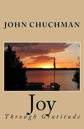 Joy: Through Gratitude Joy: Through Gratitude