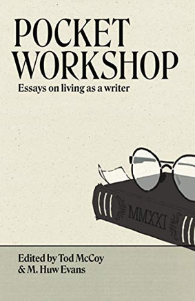 Pocket Workshop: Essays on living as a writer