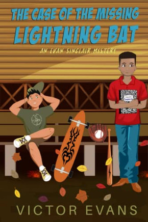 The Case Of The Missing Lightning Bat : An Evan Sinclair Mystery