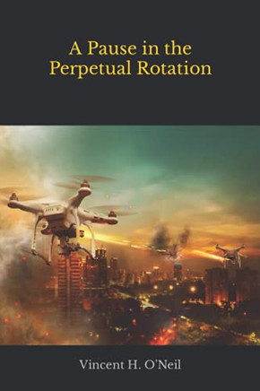 A Pause In The Perpetual Rotation (The Unused Path) - 9781737824510