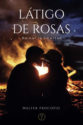 L?igo De Rosas: Reinar La Libertad
