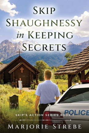 Skip Shaughnessy In Keeping Secrets (Skip'S Action) (Book1) - 9781737202561