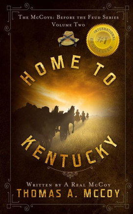 Home To Kentucky: A Western Novel (The McCoys Before The Feud)