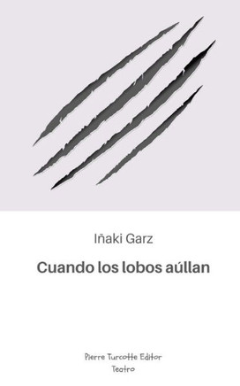 Cuando Los Lobos A?lan (Spanish Edition)