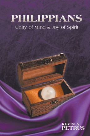 Philippians : Unity Of Mind And Joy Of Spirit