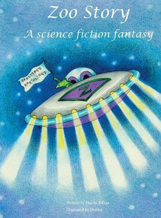 Zoo Story : A Science Fiction Fantasy