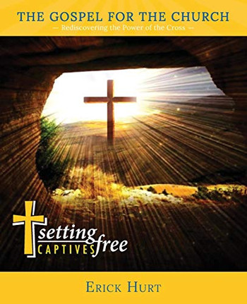 The Gospel for the Church : Rediscovering the Power of the Cross