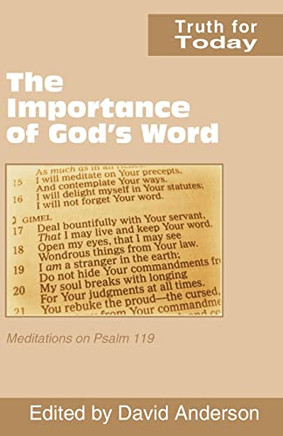 The Importance of God's Word: Meditations on Psalm 119