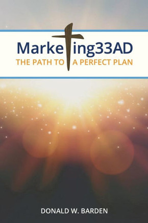 Marketing 33 Ad : The Path To A Perfect Plan