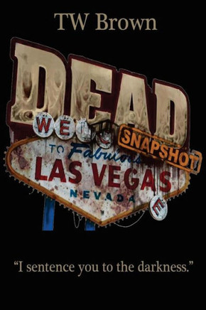 DEAD: Snapshot - Las Vegas, Nevada