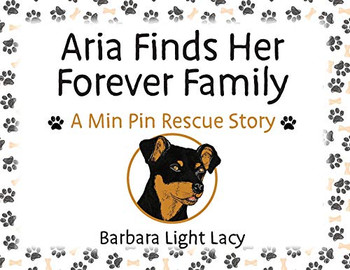 Aria Finds Her Forever Family: A Min Pin Rescue Story