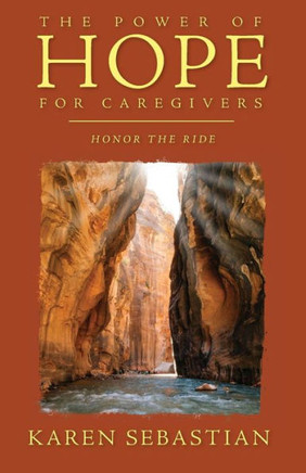 The Power Of Hope For Caregivers : Honor The Ride